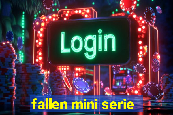 fallen mini serie